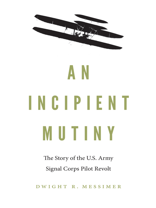 Title details for An Incipient Mutiny by Dwight R. Messimer - Available